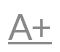 A+