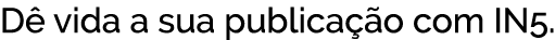 D vida a sua publica  o com IN5.